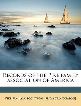 portada records of the pike family association of america volume 12 (en Inglés)