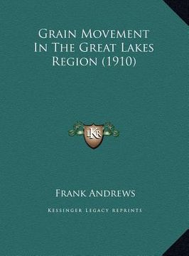 portada grain movement in the great lakes region (1910) (in English)