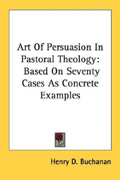 portada art of persuasion in pastoral theology: based on seventy cases as concrete examples