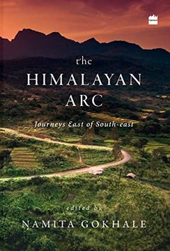 portada The Himalayan arc Journeys East of South Asia (en Inglés)