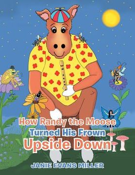 portada How Randy the Moose Turned His Frown Upside Down (en Inglés)