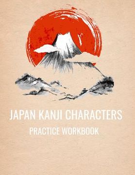 portada Japan Kanji Characters Practice Workbook: 8.5x11 110 Pages (in English)