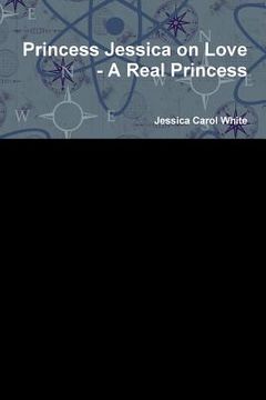 portada Princess Jessica on Love - A Real Princess