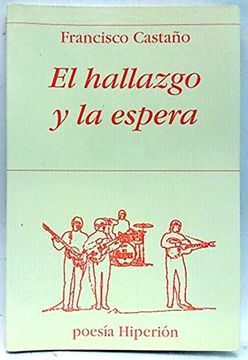 El hallazgo y la espera (Poesía Hiperión)