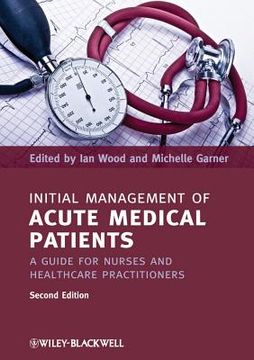 portada Initial Management of Acute Medical Patients: A Guide for Nurses and Healthcare Practitioners