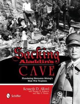 portada sacking aladdin's cave: plundering gring's nazi war trophies (en Inglés)