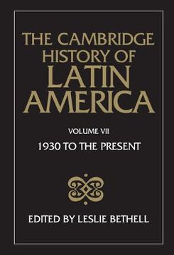 portada The Cambridge History of Latin America 12 Volume Hardback Set: The Cambridge History of Latin America vol 7: Latin America Since 1930: Mexico, Central America and the Caribbean: Volume 7 (en Inglés)