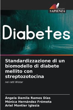 portada Standardizzazione di un biomodello di diabete mellito con streptozotocina
