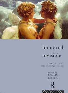 portada immortal invisible: lesbians and the moving image (en Inglés)