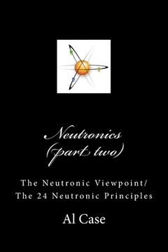 portada Neutronics (part two): Neutronic Viewpoint/24 Principles (en Inglés)