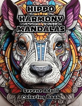 portada Hippo Harmony Mandalas: Serene Adult Coloring Book (in English)