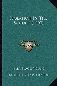 portada isolation in the school (1900) (en Inglés)