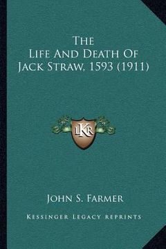 portada the life and death of jack straw, 1593 (1911) (en Inglés)
