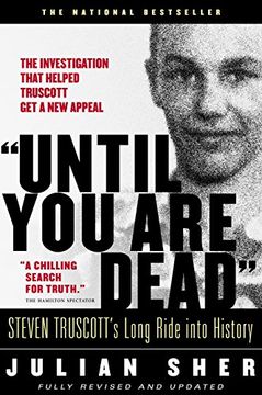 portada "Until you are Dead": Steven Truscott's Long Ride Into History (in English)