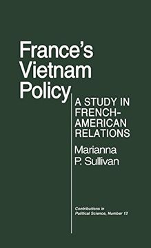 portada France's Vietnam Policy: A Study in French-American Relations (Contributions in Political Science) (in English)