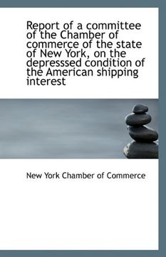 portada Report of a Committee of the Chamber of Commerce of the State of new York, on the Depresssed Conditi (en Inglés)