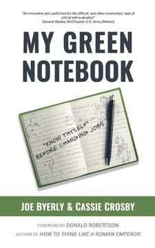 portada My Green Notebook: "Know Thyself" Before Changing Jobs (en Inglés)