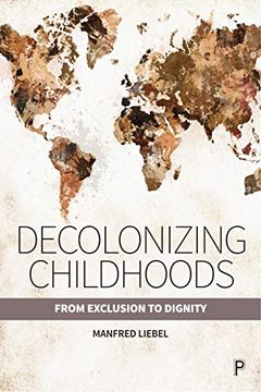 portada Decolonizing Childhoods: From Exclusion to Dignity (en Inglés)