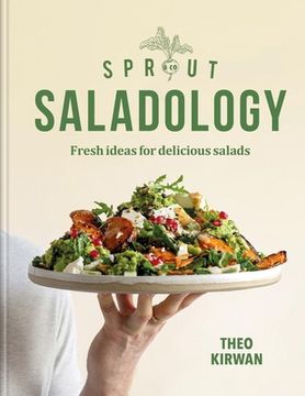 portada Sprout & Co Saladology: Fresh Ideas for Delicious Salads (en Inglés)