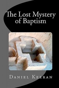 portada the lost mystery of baptism (en Inglés)