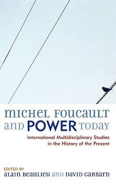 portada michel foucault and power today: international multidisciplinary studies in the history of the present