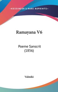 portada Ramayana V6: Poeme Sanscrit (1856) (in French)