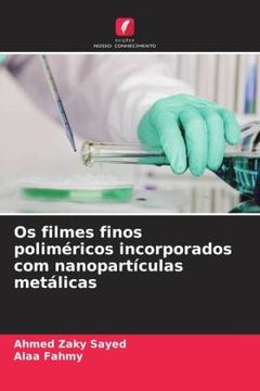 portada Os Filmes Finos Poliméricos Incorporados com Nanopartículas Metálicas