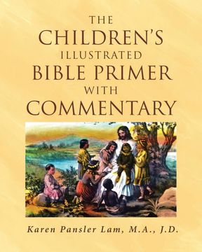 portada The Children's Illustrated Bible Primer With Commentary (en Inglés)