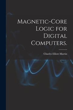 portada Magnetic-core Logic for Digital Computers. (in English)