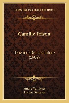 portada Camille Frison: Ouvriere De La Couture (1908) (en Francés)