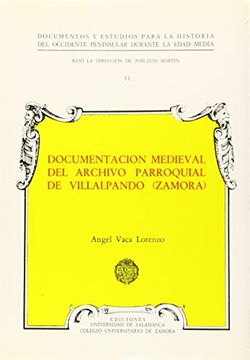 Documentación medieval del archivo parroquial de Villalpando (Zamora) (Textos medievales)