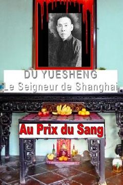 portada Du Yuesheng le Seigneur de Shanghai (in French)