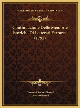 portada Continuazione Delle Memorie Istoriche Di Letterati Ferraresi (1792) (en Italiano)