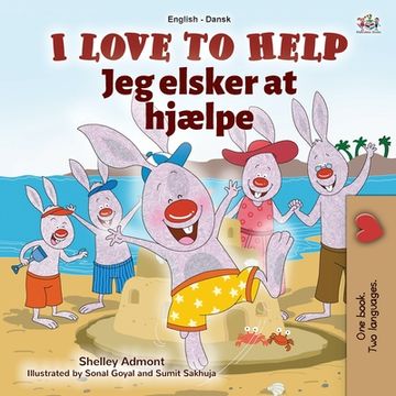 portada I Love to Help (English Danish Bilingual Children's Book) (en Danés)