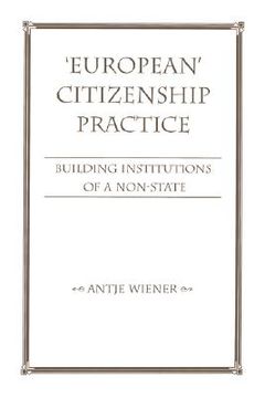 portada european citizenship practice: building institutions of a non-state (en Inglés)