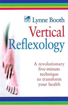 portada vertical reflexology: a revolutionary five-minute technique to transform your health