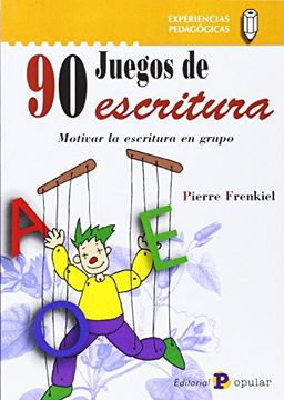 8. 90 juegos de escritura:motivas escritura en grupo