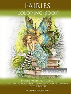 portada Fairies Coloring Book Grayscale: Flower Fairies, Playful Pixis, Mystical Moon Spirites and Magical Guardians of the Forest (in English)