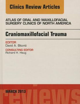 portada Craniomaxillofacial Trauma, an Issue of Atlas of the Oral and Maxillofacial Surgery Clinics: Volume 21-1 (en Inglés)