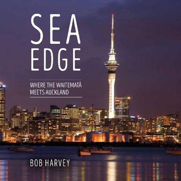 portada Sea Edge: Where the Waitematā Meets Auckland (en Inglés)