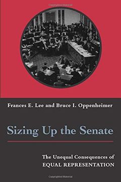 portada Sizing up the Senate: The Unequal Consequences of Equal Representation (en Inglés)