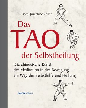 portada Das Tao der Selbstheilung: Die chinesische Kunst der Meditation in der Bewegung - ein Weg der Selbsthilfe und Heilung (en Alemán)