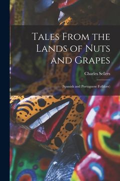 portada Tales From the Lands of Nuts and Grapes: (Spanish and Portuguese Folklore) (in English)