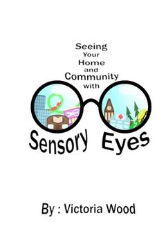 portada Seeing Your Home and Community with Sensory Eyes (en Inglés)