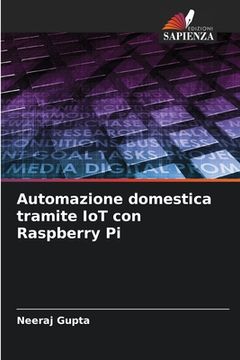 portada Automazione domestica tramite IoT con Raspberry Pi (in Italian)
