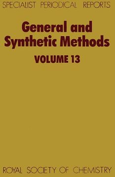 portada General and Synthetic Methods: Volume 13: A Review of Chemical Literature: Vol 13 (Specialist Periodical Reports) (en Inglés)