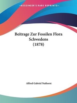 portada Beitrage Zur Fossilen Flora Schwedens (1878) (en Alemán)
