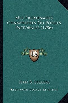 portada Mes Promenades Champeetres Ou Poesies Pastorales (1786) (in French)