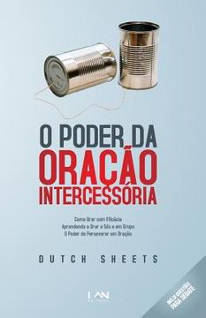 portada O Poder da Oracao Intercessoria: Aprenda a Tornar a Oracao Simples e Eficaz (in Portuguese)