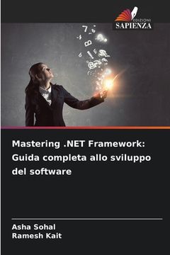 portada Mastering .NET Framework: Guida completa allo sviluppo del software (en Italiano)